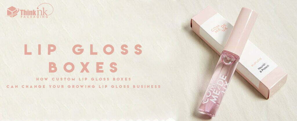 Custom Lip Gloss Boxes